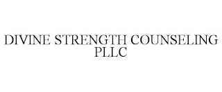 DIVINE STRENGTH COUNSELING PLLC