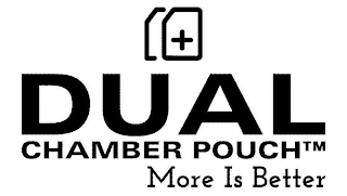 DUAL CHAMBER POUCH MORE IS BETTER