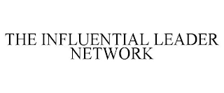 THE INFLUENTIAL LEADER NETWORK