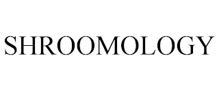 SHROOMOLOGY