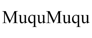 MUQUMUQU