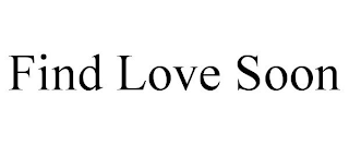 FIND LOVE SOON