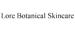 LORE BOTANICAL SKINCARE