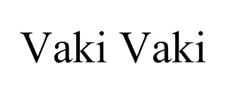 VAKI VAKI