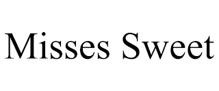 MISSES SWEET