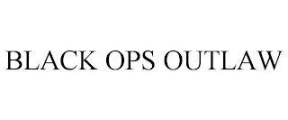 BLACK OPS OUTLAW
