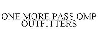 ONE MORE PASS OMP OUTFITTERS