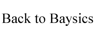 BACK TO BAYSICS