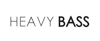 HEAVY BASS