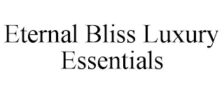 ETERNAL BLISS LUXURY ESSENTIALS