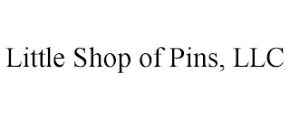 LITTLE SHOP OF PINS