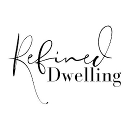 REFINED DWELLING