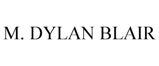 M. DYLAN BLAIR
