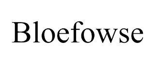 BLOEFOWSE