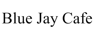 BLUE JAY CAFE