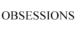 OBSESSIONS
