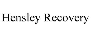 HENSLEY RECOVERY