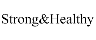 STRONG&HEALTHY