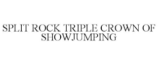 SPLIT ROCK TRIPLE CROWN OF SHOWJUMPING