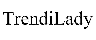TRENDILADY