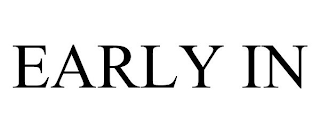 EARLY IN