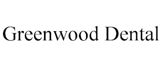 GREENWOOD DENTAL