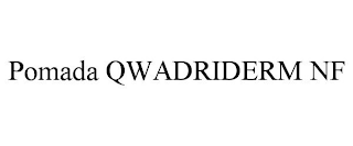 POMADA QWADRIDERM NF