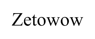 ZETOWOW