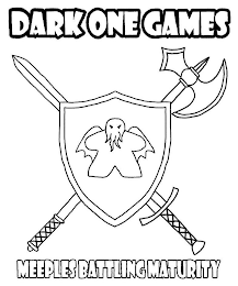 DARK ONE GAMES MEEPLES BATTLING MATURITY