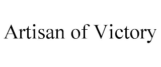 ARTISAN OF VICTORY