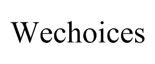 WECHOICES