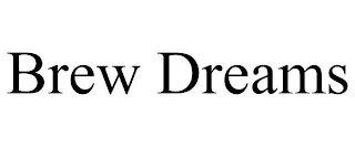 BREW DREAMS