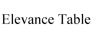 ELEVANCE TABLE