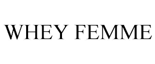 WHEY FEMME