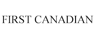 FIRST CANADIAN