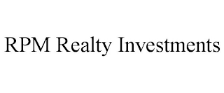 RPM REALTY INVESTMENTS