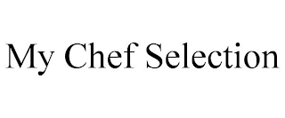 MY CHEF SELECTION