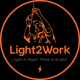 LIGHT2WORK LIGHT IT RIGHT MAKE IT BRIGHT