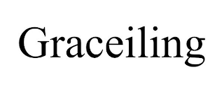 GRACEILING