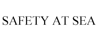 SAFETY AT SEA