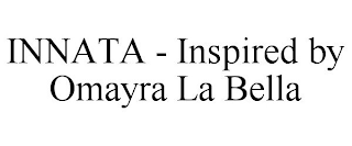 INNATA - INSPIRED BY OMAYRA LA BELLA