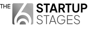 THE 6 STARTUP STAGES