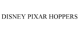 DISNEY PIXAR HOPPERS