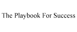 THE PLAYBOOK FOR SUCCESS