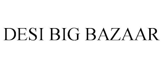 DESI BIG BAZAAR