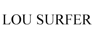 LOU SURFER