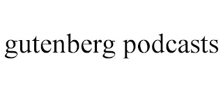 GUTENBERG PODCASTS