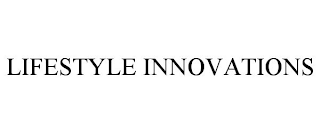 LIFESTYLE INNOVATIONS