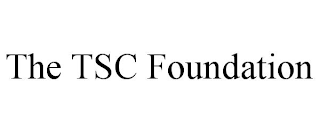 THE TSC FOUNDATION
