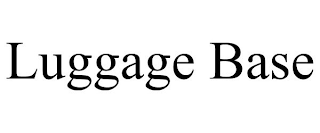 LUGGAGE BASE